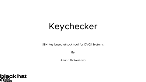 KeyChecker - BlackHat USA 2026 Arsenal